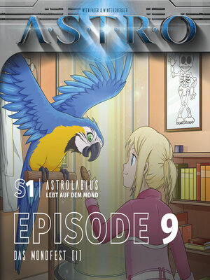 cover image of ASTRO S1--Episode 09--Das Mondfest (1)